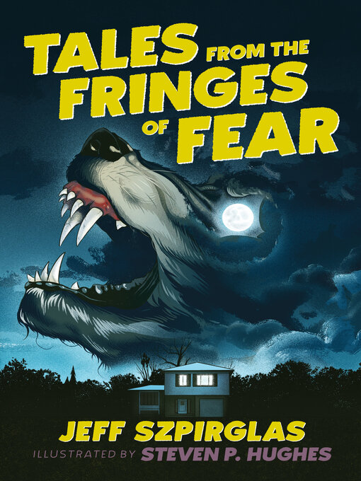 Title details for Tales from the Fringes of Fear by Jeff Szpirglas - Available